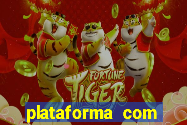 plataforma com bonus de cadastro fortune tiger